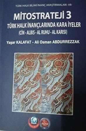 Mitostrateji 3 Türk Halk İnançlarında Kara İyeler (Cin Albıs Al Ruhu Al Karısı) / Dr. Yaşar Kalafat