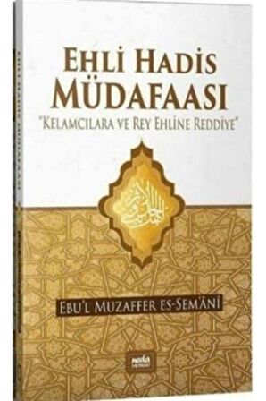 Ehli Hadis Müdafaası, Kelamcılara Ve Rey Ehline Reddiye, Ebul Muzaffer Es-semani, Neda Yay