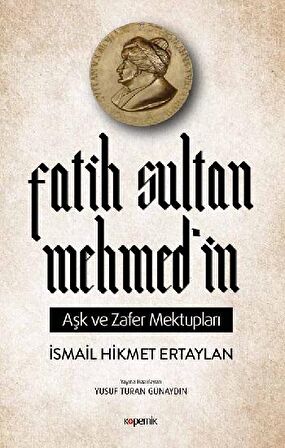 Fatih Sultan Mehmed’in Aşk ve Zafer Mektupları