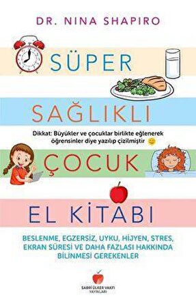 Süper Sağlıklı Çocuk El Kitabı (Yetişkinler için)