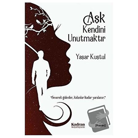 Aşk Kendini Unutmaktır