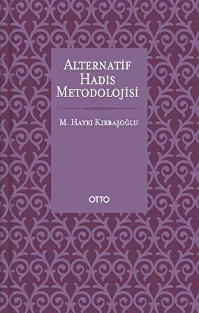 Alternatif Hadis Metodolojisi (Karton Kapak)