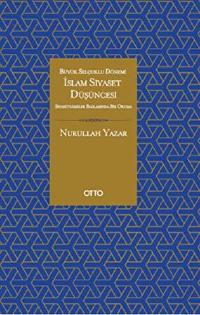 İslam Siyaset Düşüncesi - Büyük Selçuklu Dönemi