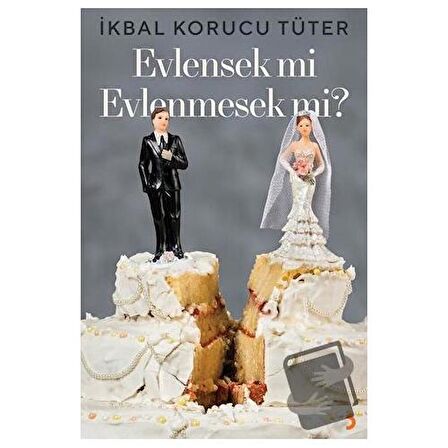 Evlensek mi Evlenmesek mi?