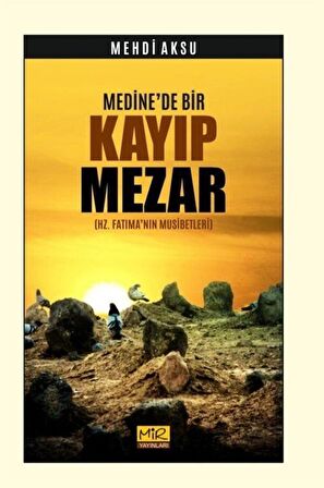 Medine'de Bir Kayıp Mezar