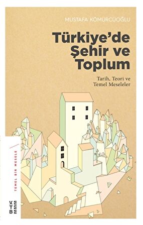 Türkiye’de Şehir ve Toplum