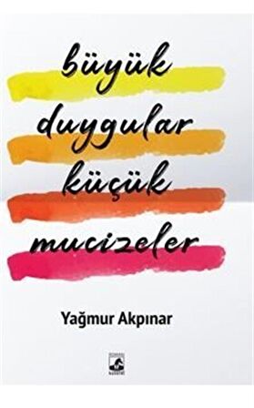 Büyük Duygular Küçük Mucizeler