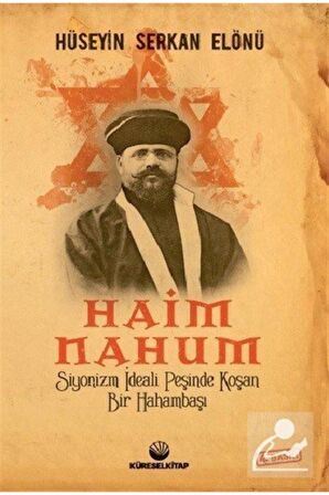 Siyonizm İdeali Peşinde Koşan Bir Hahambaşı: Haim Nahum