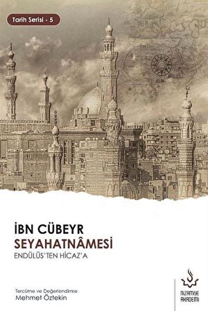 İbn Cübeyr Seyahatnamesi Endülüs'ten Hicaz'a