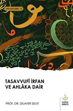 Tasavvufi İrfan ve Ahlaka Dair