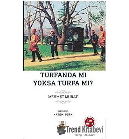 Turfanda mı? Yoksa Turfa mı?