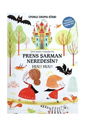 Prens Şarman Neredesin? Huu! Huu!