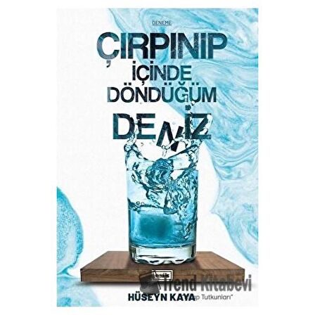 Çırpınıp İçinde Döndüğüm Deniz