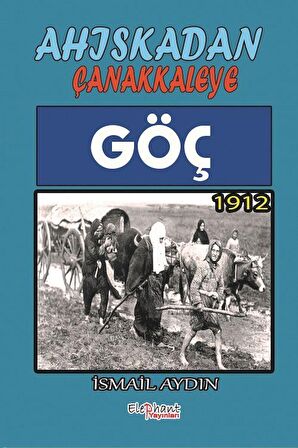 Göç 1912 - Ahıskadan Çanakkaleye