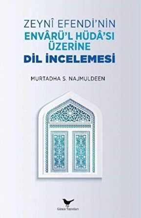 Zeyni Efendi’nin Envarü’l-Hüda’sı Üzerine Dil İncelemesi