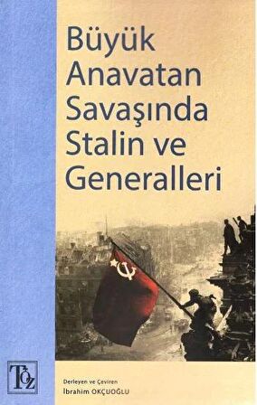 Büyük Anavatan Savaşında Stalin ve Generalleri