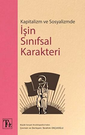 Kapitalizm ve Sosyalizmde İşin Sınıfsal Karakteri