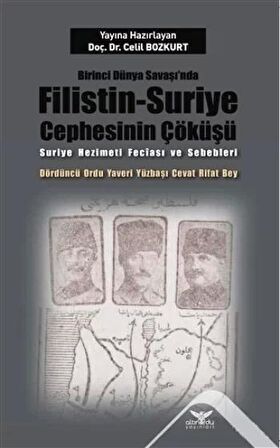 Birinci Dünya Savaşı’nda Filistin-Suriye Cephesinin Çöküşü