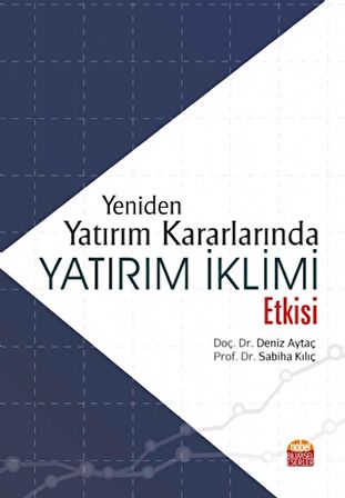 Yeniden Yatırım Kararlarında Yatırım İklimi Etkisi