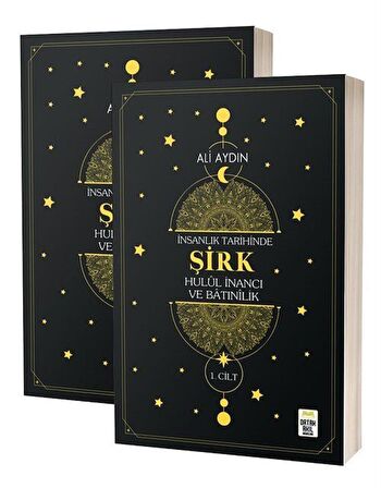 İnsanlık Tarihinde Şirk Hulul İnancı ve Batınılik 1. ve 2. Cilt (2 Cilt Takım)