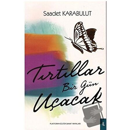 Tırtıllar Bir Gün Uçacak