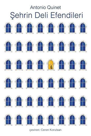 Şehrin Deli Efendileri / Antonio Quinet
