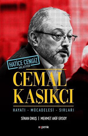 Cemal Kaşıkçı - Hayatı, Mücadelesi, Sırları