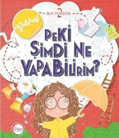 Peki Şimdi Ne Yapabilirim