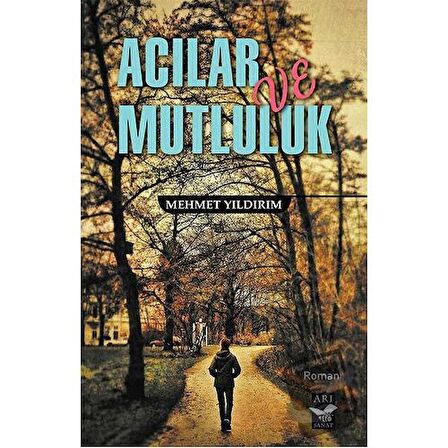 Acılar ve Mutluluk