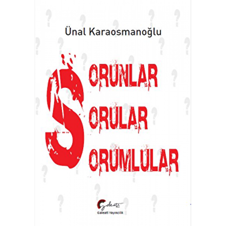 Sorunlar, Sorular, Sorumlular