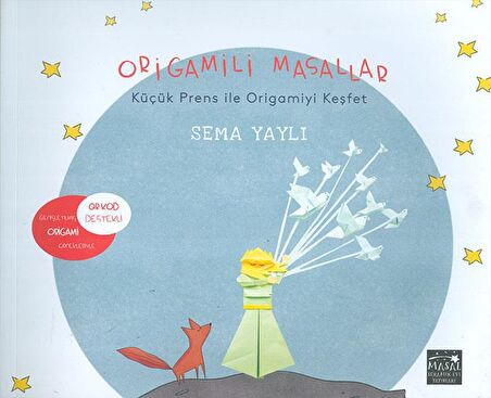 Origamili Masallar Küçük Prens ile Origamiyi Keşfet