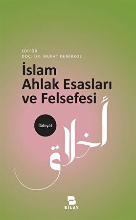 İslam Ahlak Esasları ve Felsefesi