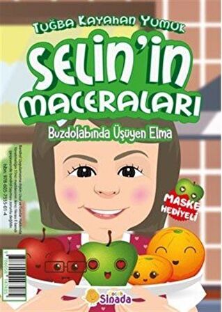 Buzdolabında Üşüyen Elma - Selin'in Maceraları