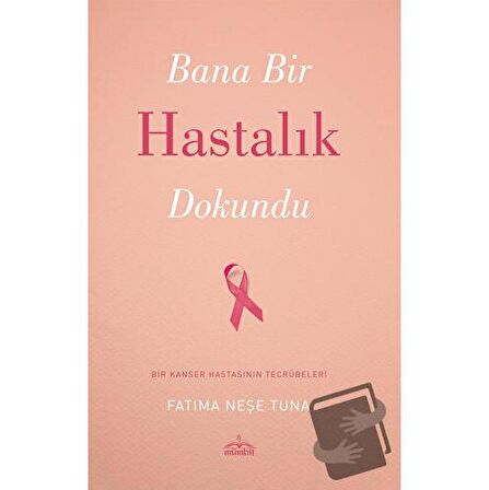 Bana Bir Hastalık Dokundu