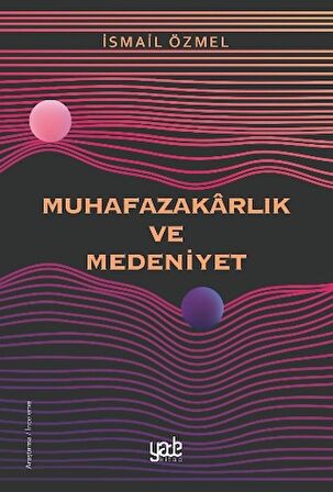 Muhafazakarlık ve Medeniyet