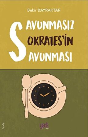 Savunmasız Sokrates’in Savunması