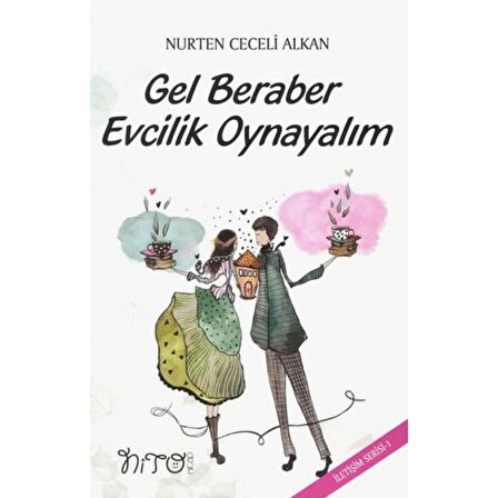 Gel Beraber Evcilik Oynayalım