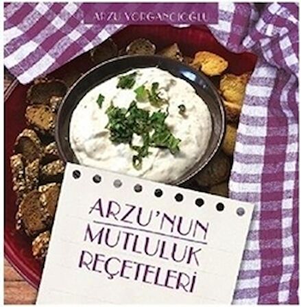 Arzu'nun Mutluluk Reçeteleri