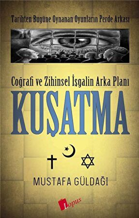 Coğrafi ve Zihinsel İşgalin Arka Planı : Kuşatma