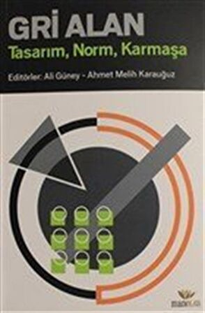 Gri Alan & Tasarım Norm Karmaşa / Ali Güney