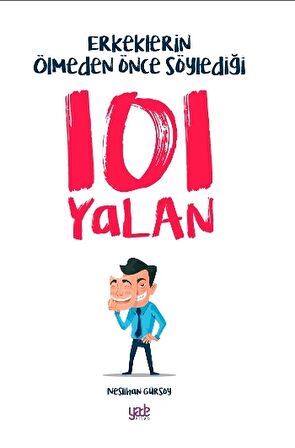 Erkeklerin Ölmeden Önce Söylediği 101 Yalan