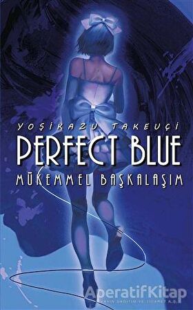 Perfect Blue - Mükemmel Başkalaşım