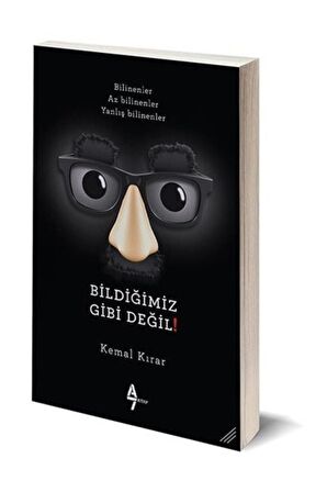 Bildiğimiz Gibi Değil!