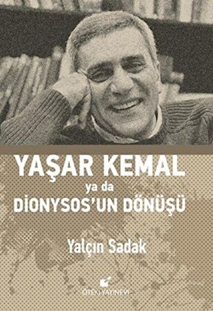 Yaşar Kemal Ya Da Dionysos’un Dönüşü