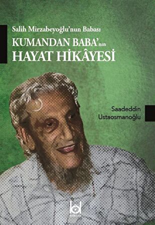 Kumandan Baba'nın Hayat Hikayesi