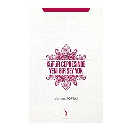 Küfür Cephesinde Yeni Bir Şey Yok Mahmut Toptaş