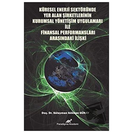 Küresel Enerji Sektöründe Yer Alan Şirketlerinin Kurumsal Yönetim Uygulamaları İle