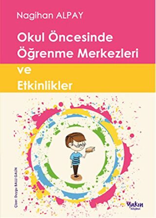 Okul Öncesinde Öğrenme Merkezleri ve Etkinlikler