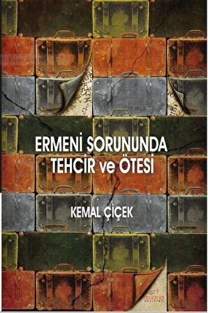 Ermeni Sorununda Tehcir ve Ötesi