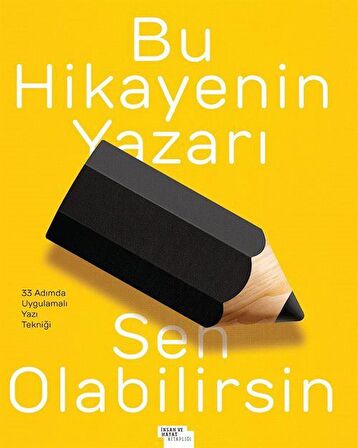 Bu Hikayenin Yazarı Sen Olabilirsin